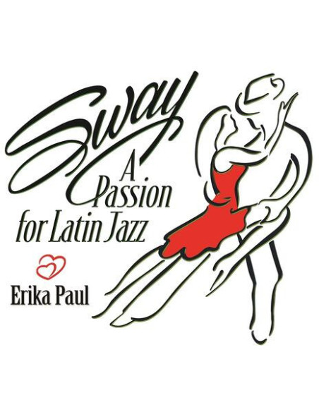 Paul, Erika - Sway-A Passion For Latin Jazz - (CD)