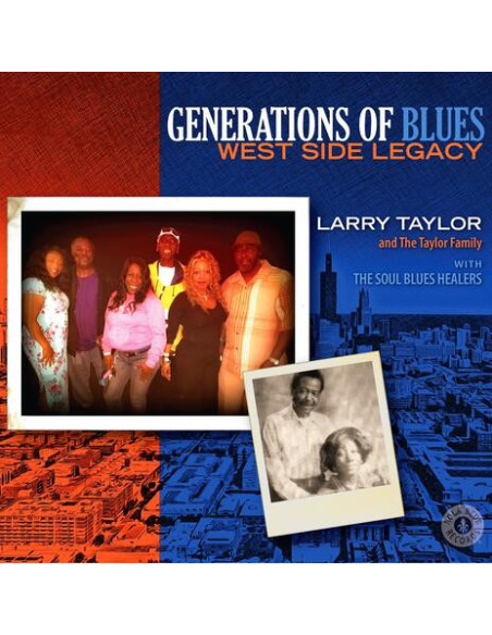 Larry Taylor and The T - Generation Of Blues: West Side Legacy - (CD)
