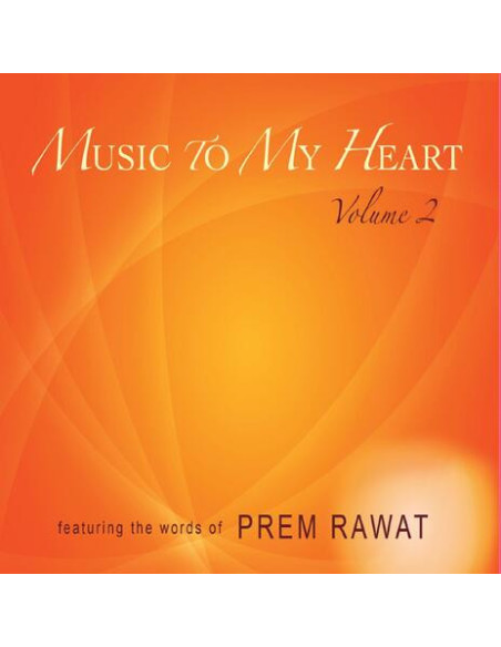 Prem Rawat - Music To My Heart Volume 2 - (CD)