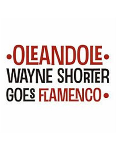 Ol Andol - Wayne Shorter Goes Flamenco - (CD)