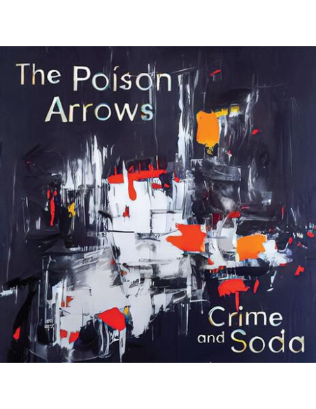 Poison Arrows, The - Crime And Soda - Silver Vinyl