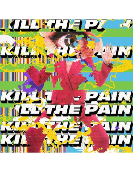 Kill The Pain - Kill The Pain