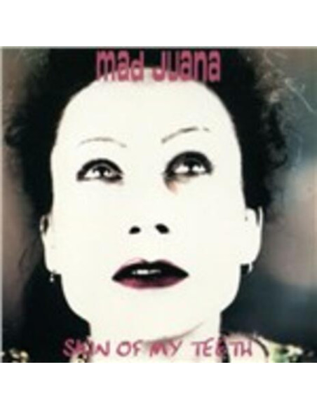 Mad Juana - Skin Of My Teeth
