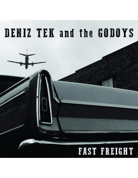 Deniz Tek And The Go - Fast Freight