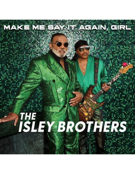 Isley Brothers, The - Make Me Say It Again, Girl