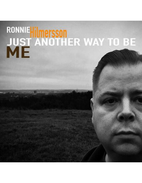 Hilmersson, Ronnie - Just Another Way To Be Me