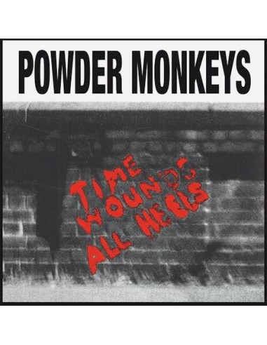 Powder Monkeys - Time Wounds All Heels