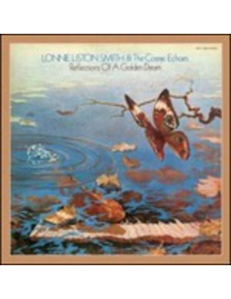 Lonnie Liston Smith and The Cosmic Echoes - Reflections Of A Golden Dream - (CD)