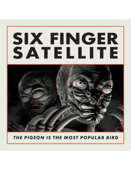 Six Finger Satellite - The Pigeon Is The Most Popular Bird - (CD)