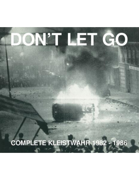 Kleistwahr - Don T Let Go: Complete Kleistwahr 1982 - (CD)