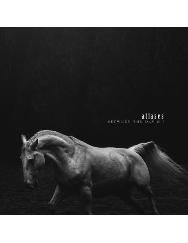 Atlases - Between The Day and I