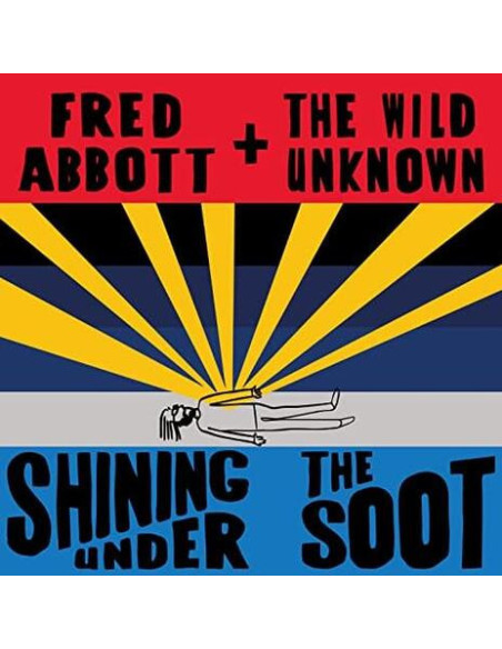 Abbott, Fred And The - Shining Under The Soot - (CD)