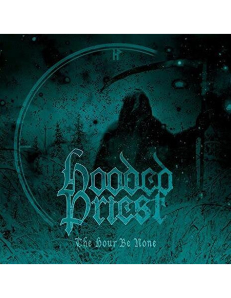 Hooded Priest - The Hour Be None - (CD)