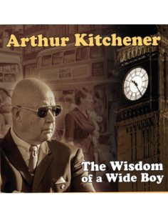 Kitchener Arthur - Wisdom Of A Wide Boy - (CD)