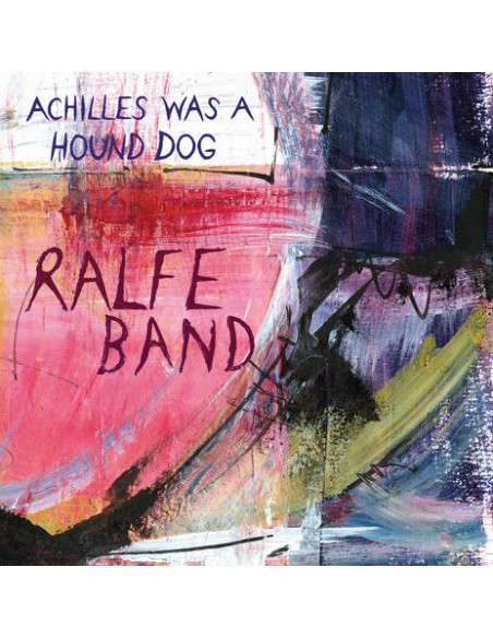 Ralfe Band - Achilles Was A Hound Dog