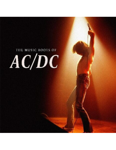 Ac/Dc - The Music Roots Of