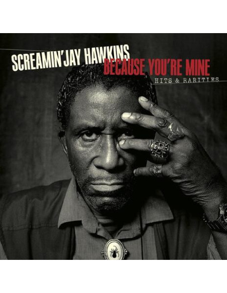 Screamin' Jay Hawkin - Because You'Re Mine: Hits and Rarities - (CD)