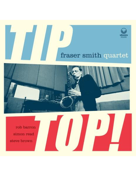 Smith, Fraser Quarte - Tip Top! - (CD)