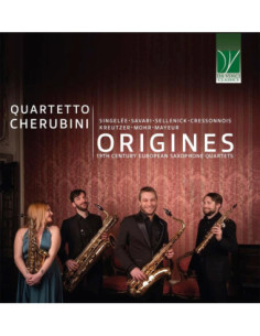 Quartetto Cherubini - Origines 19Th Century European Saxophone - (CD)