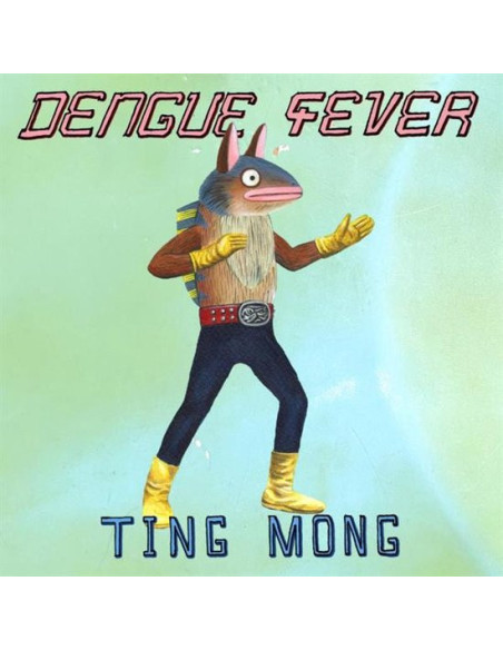 Dengue Fever - Ting Mong