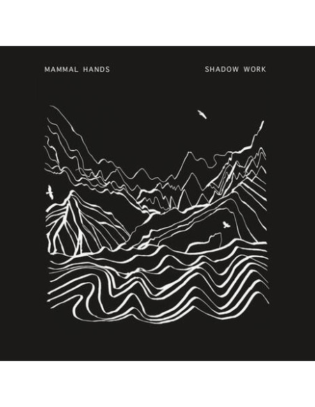 Mammal Hands - Shadow Work