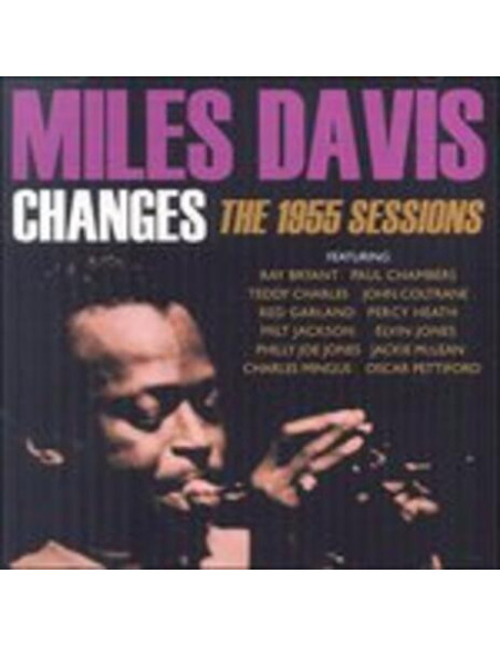 Davis Miles - Changes: The 1955 Sessions - (CD)