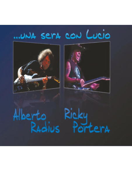 Radius Alberto, Portera Ricky - ...Una Sera Con Lucio - (CD)