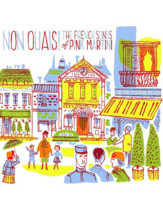 Pink Martini - Non Ouais! The French Songs Of Pink Mart - (CD)