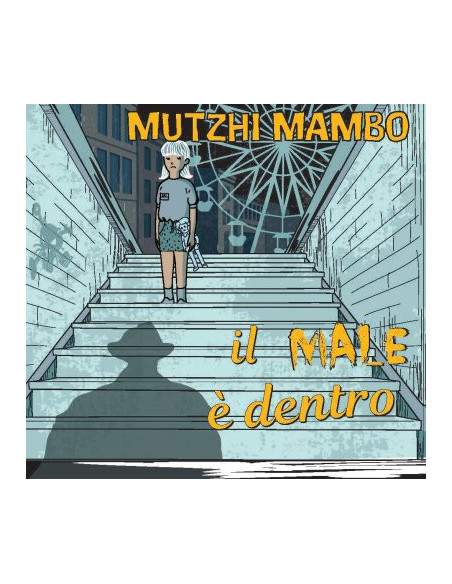 Mutzhi Mambo - Il Male E Dentro - (CD)