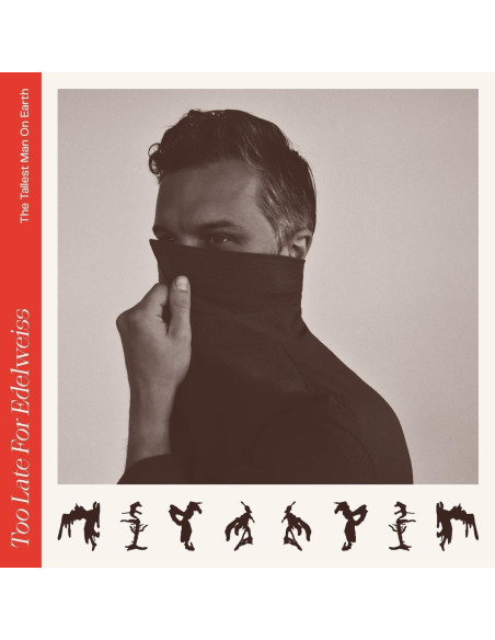 The Tallest Man On E - Too Late For Edelweiss - (CD)