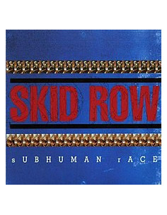Skid Row - Subhuman Race