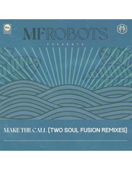 Mf Robots - Make The Call - Two Soul Fusion Remixes