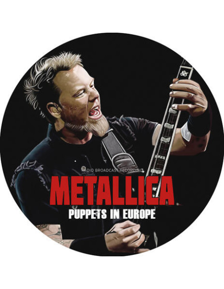 Metallica - Puppets In Europe (Radio Broadcast Recording)