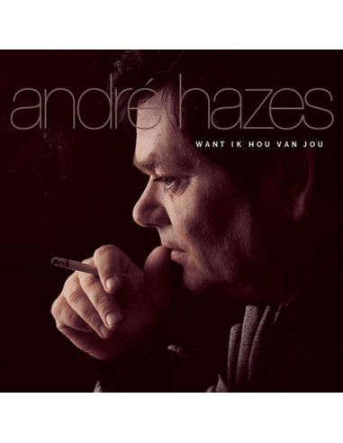 Hazes Andre - Want Ik Hou Van Jou