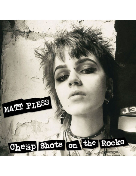 Matt Pless - Cheap Shots On The Rocks
