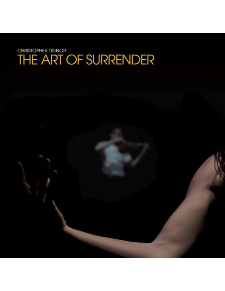Tignor, Christopher - Art Of Surrender