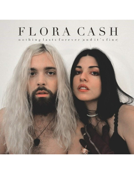 Flora Cash - Nothing Lasts Forever (And It'S Fine)