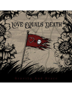 Love Equals Death - Gravity And Grace