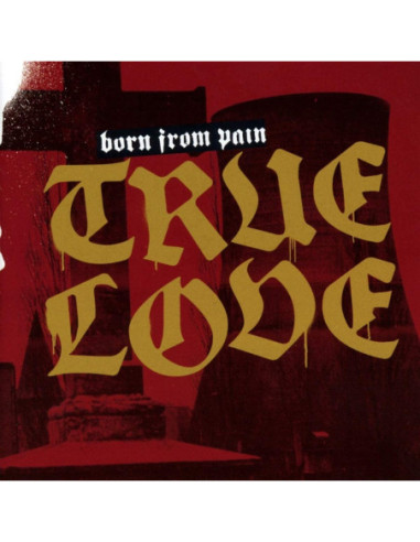 Born From Pain - True Love - (CD)