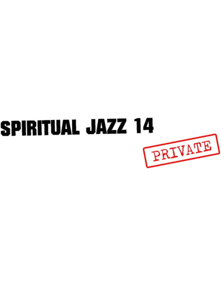 Compilation - Spiritual Jazz 14 Private