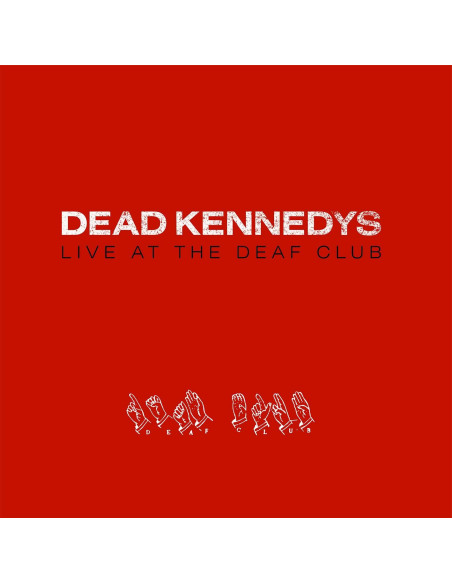 Dead Kennedys - Live At The Deaf Club (Red Edition)