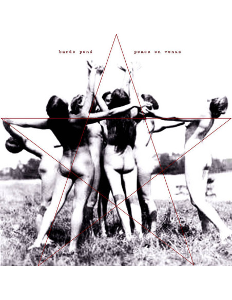 Bardo Pond - Peace On Venus (10Th Anniversary Edition