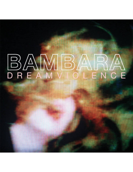 Bambara - Dreamviolence
