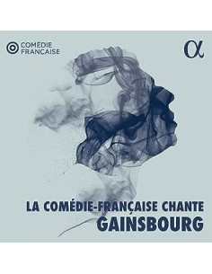 Comedie Francaise - La Comedie-Francaise Chante Gainsbourg