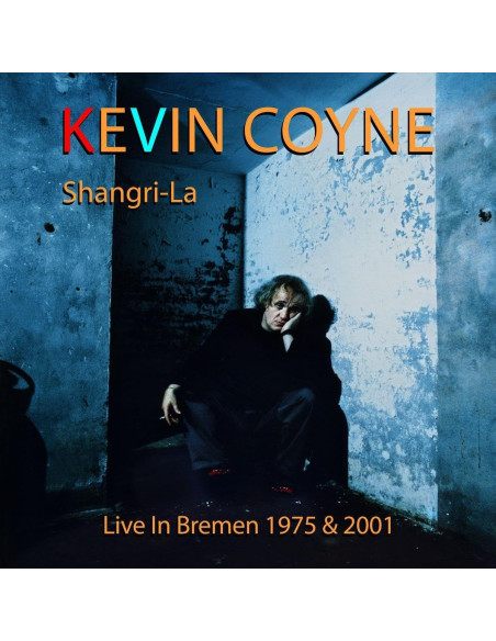 Coyne Kevin - Shangri-La Live In Bremen 1975 and 2001 - (CD)