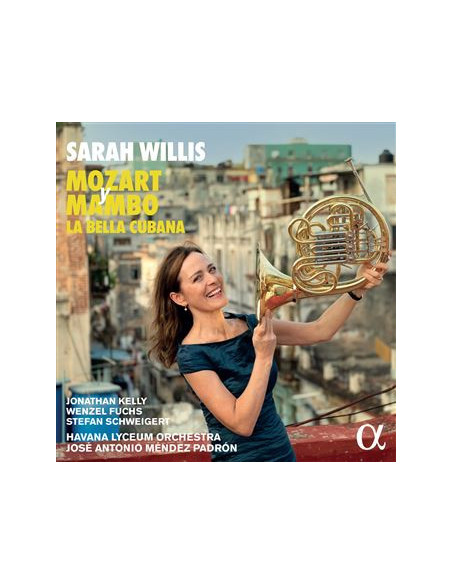 Willis Sarah - Mozart Y Mambo La Bella Cubana - (CD)