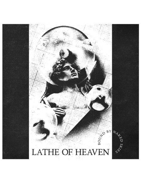 Lathe Of Heaven - Bound By Naked Skies