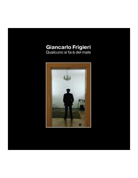 Frigieri Giancarlo - Qualcuno Si Fara Del Male - (CD)