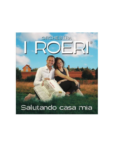 Orchestra I Roeri - Salutando Casa Mia - (CD)