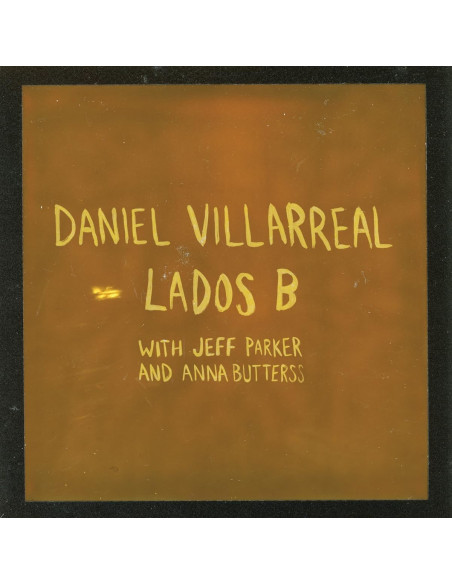 Villarreal, Daniel - Lados B